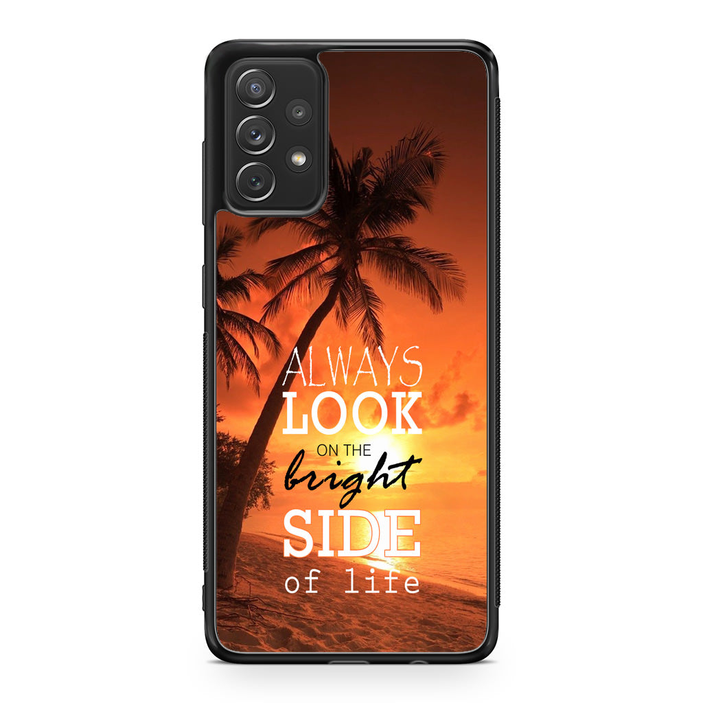 Always Look Bright Side of Life Galaxy A23 5G Case