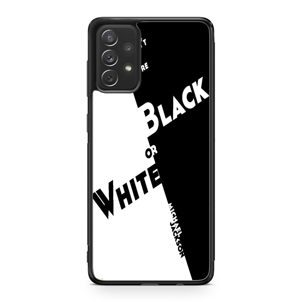 Black Or White Michael Jackson Galaxy A53 5G Case