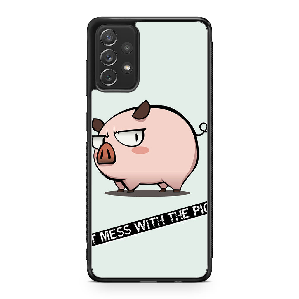 Dont Mess With The Pig Galaxy A53 5G Case