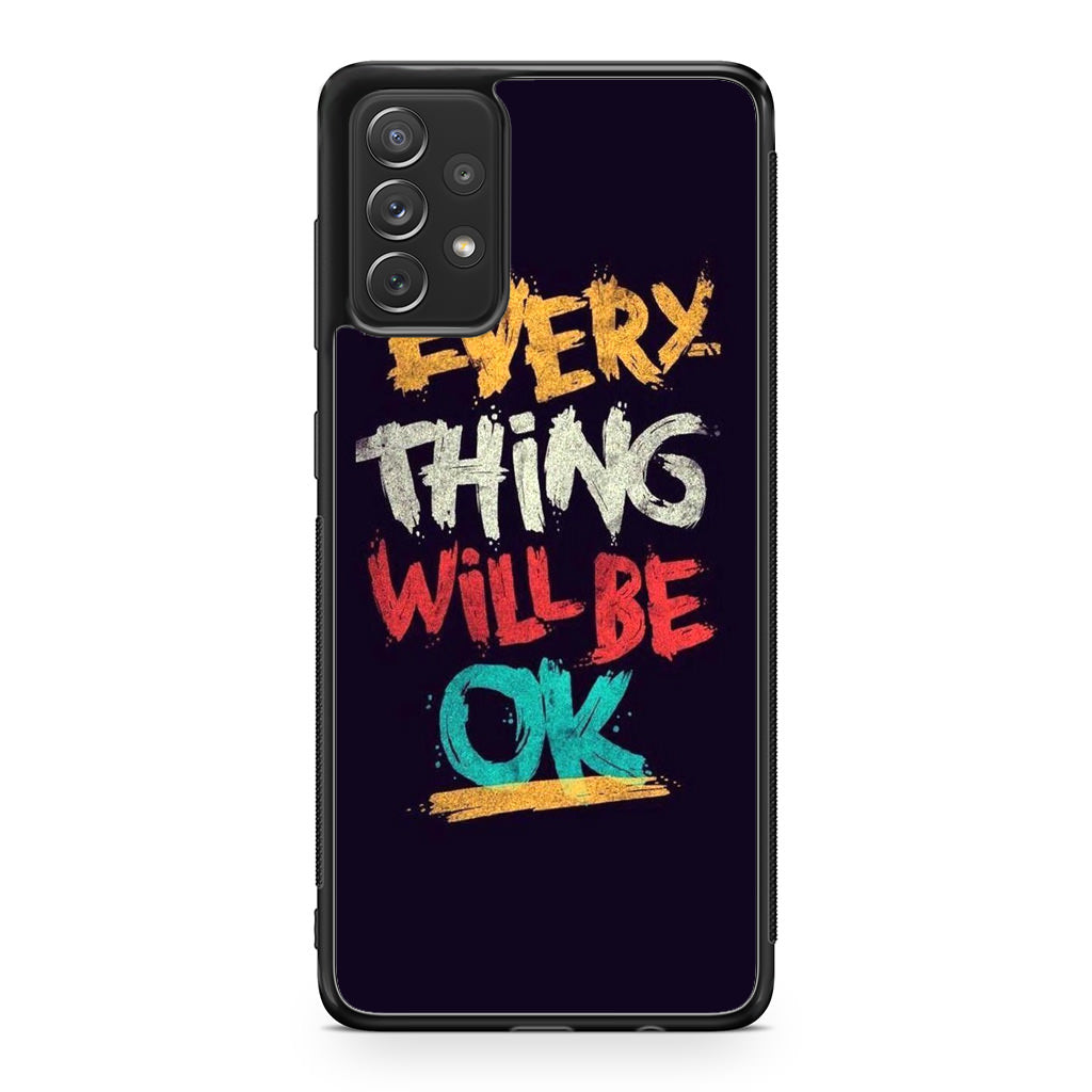 Everything Will Be Ok Galaxy A53 5G Case