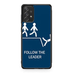 Follow The Leader Galaxy A53 5G Case