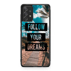 Follow Your Dream Galaxy A23 5G Case