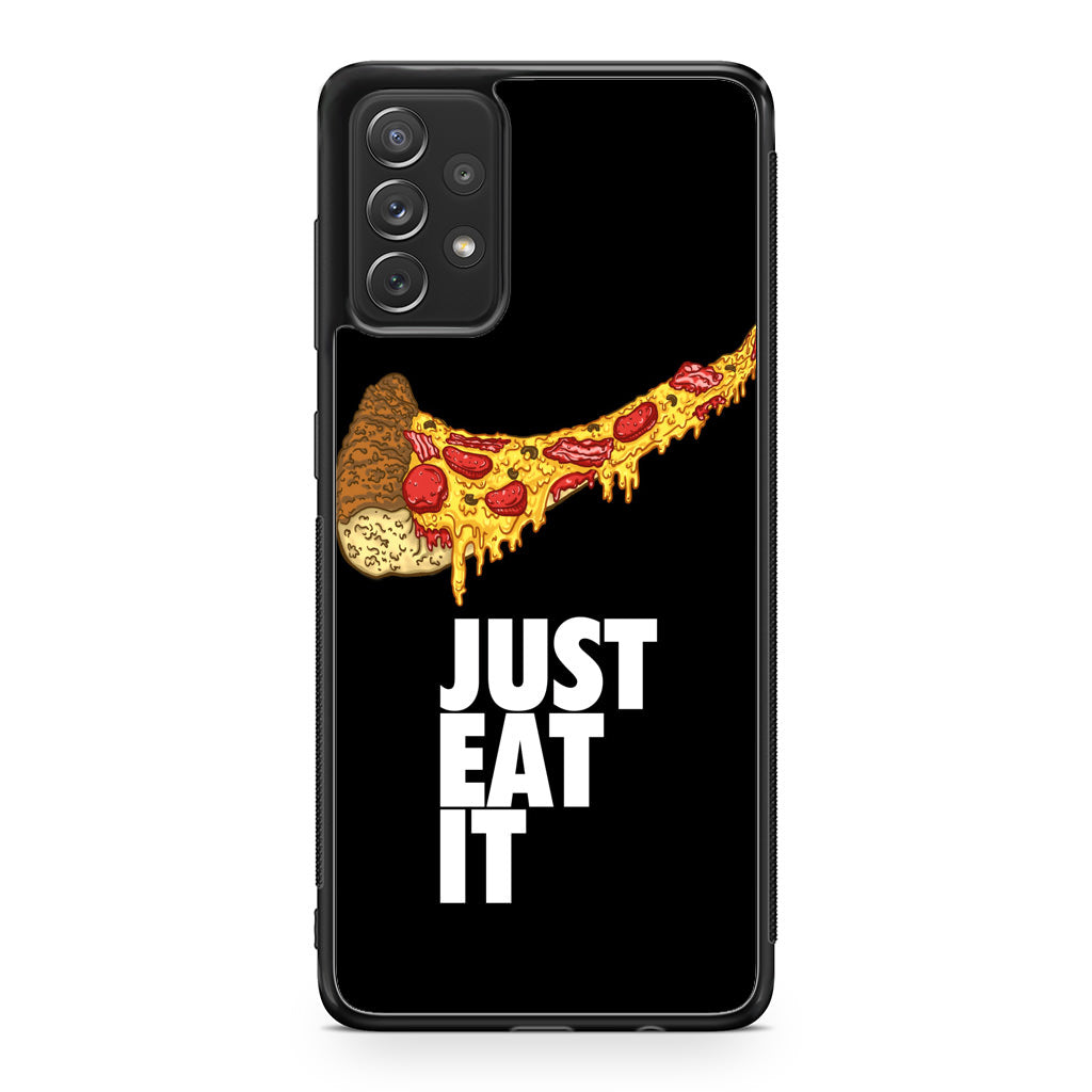 Just Eat It Galaxy A53 5G Case
