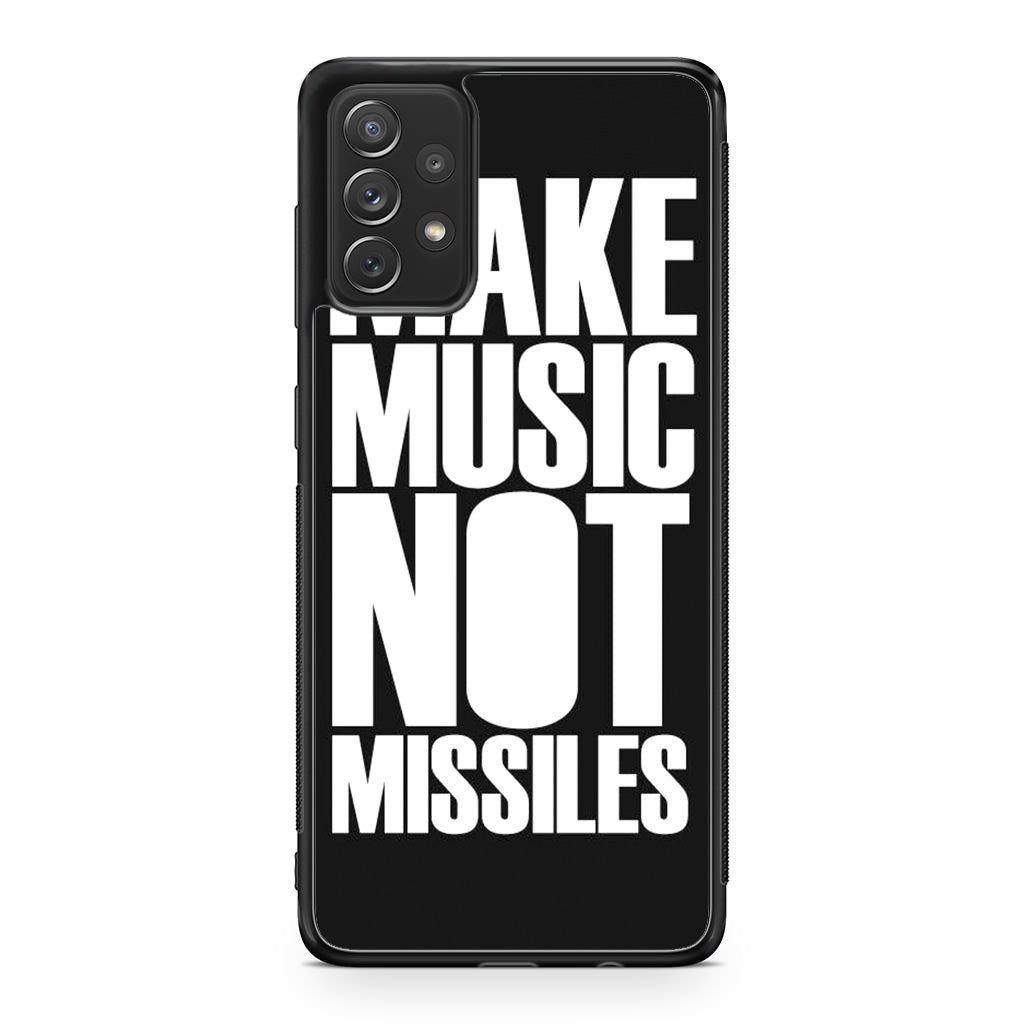 Make Music Not Missiles Galaxy A53 5G Case