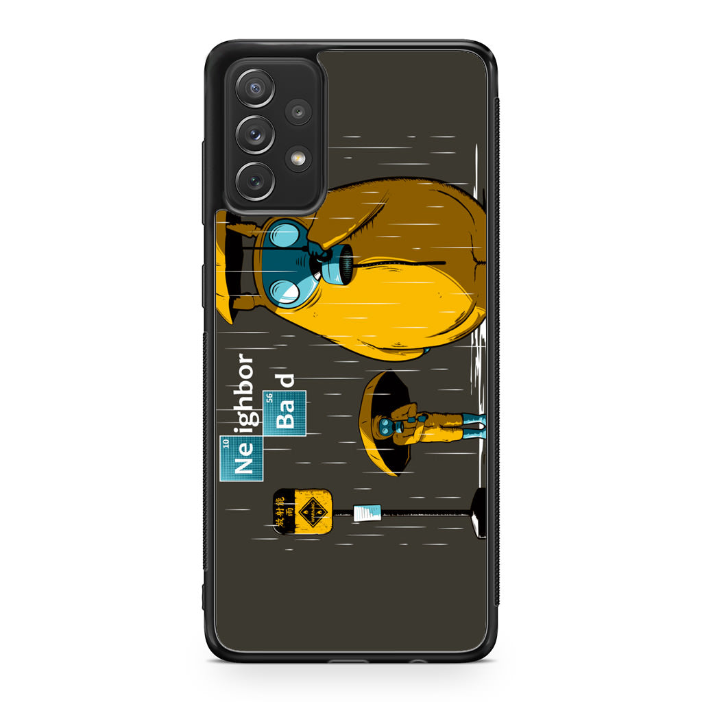 Neighbor Bad Galaxy A53 5G Case