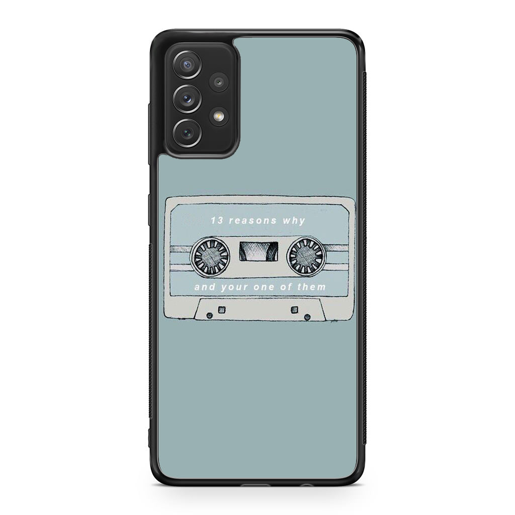 13 Reasons Why And Your One Of Them Galaxy A23 5G Case