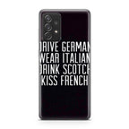 Drive German Wear Italian Drink Scotch Kiss French Galaxy A23 5G Case