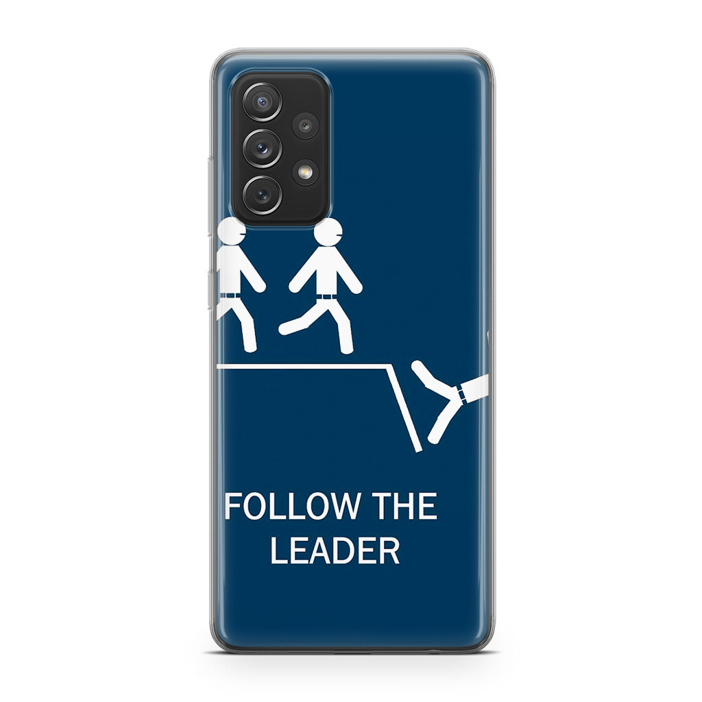 Follow The Leader Galaxy A53 5G Case