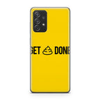 Get Shit Done Galaxy A53 5G Case