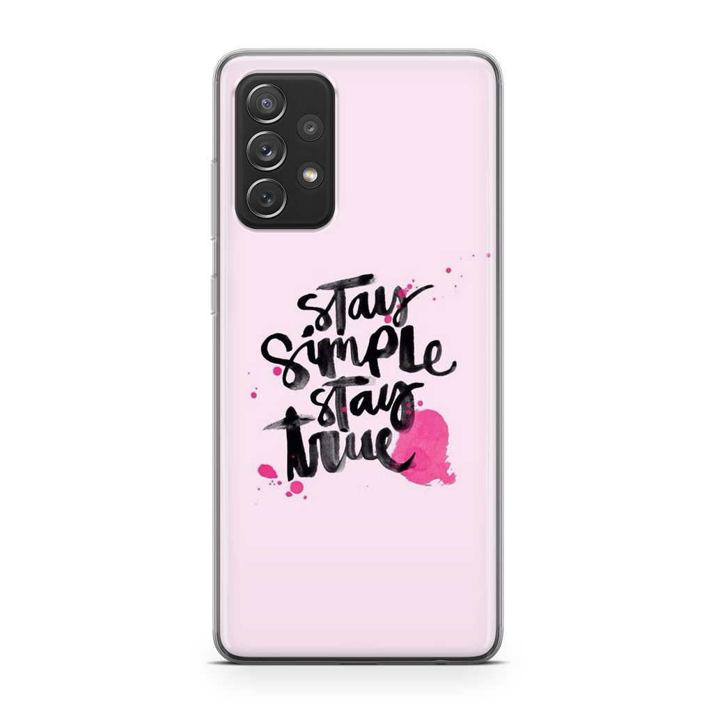 Stay Simple Stay True Galaxy A23 5G Case