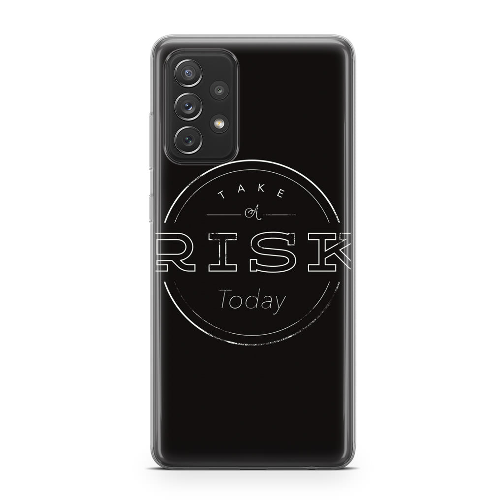 Take A Risk Galaxy A53 5G Case