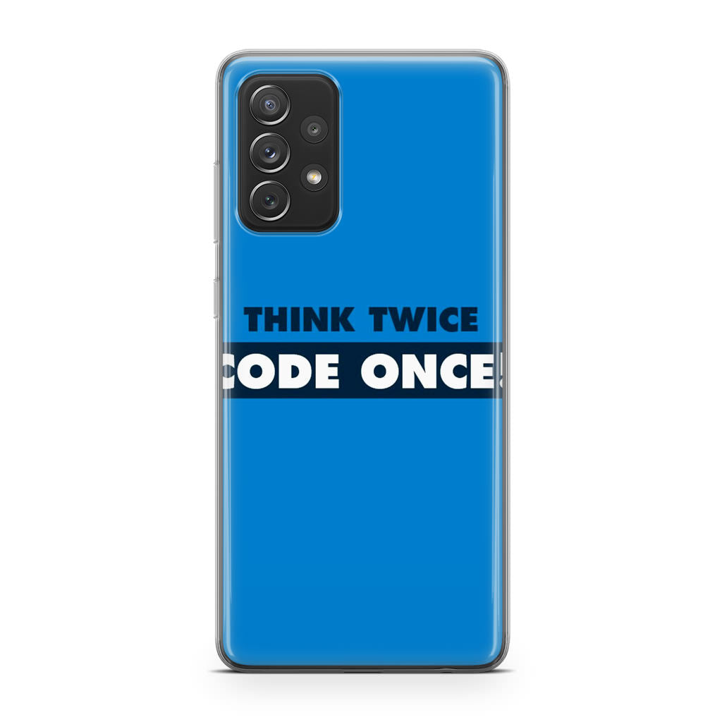Think Twice Code Once Galaxy A23 5G Case
