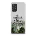 We Start with Stars Galaxy A53 5G Case