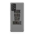 Work Hard Stay Humble Galaxy A53 5G Case