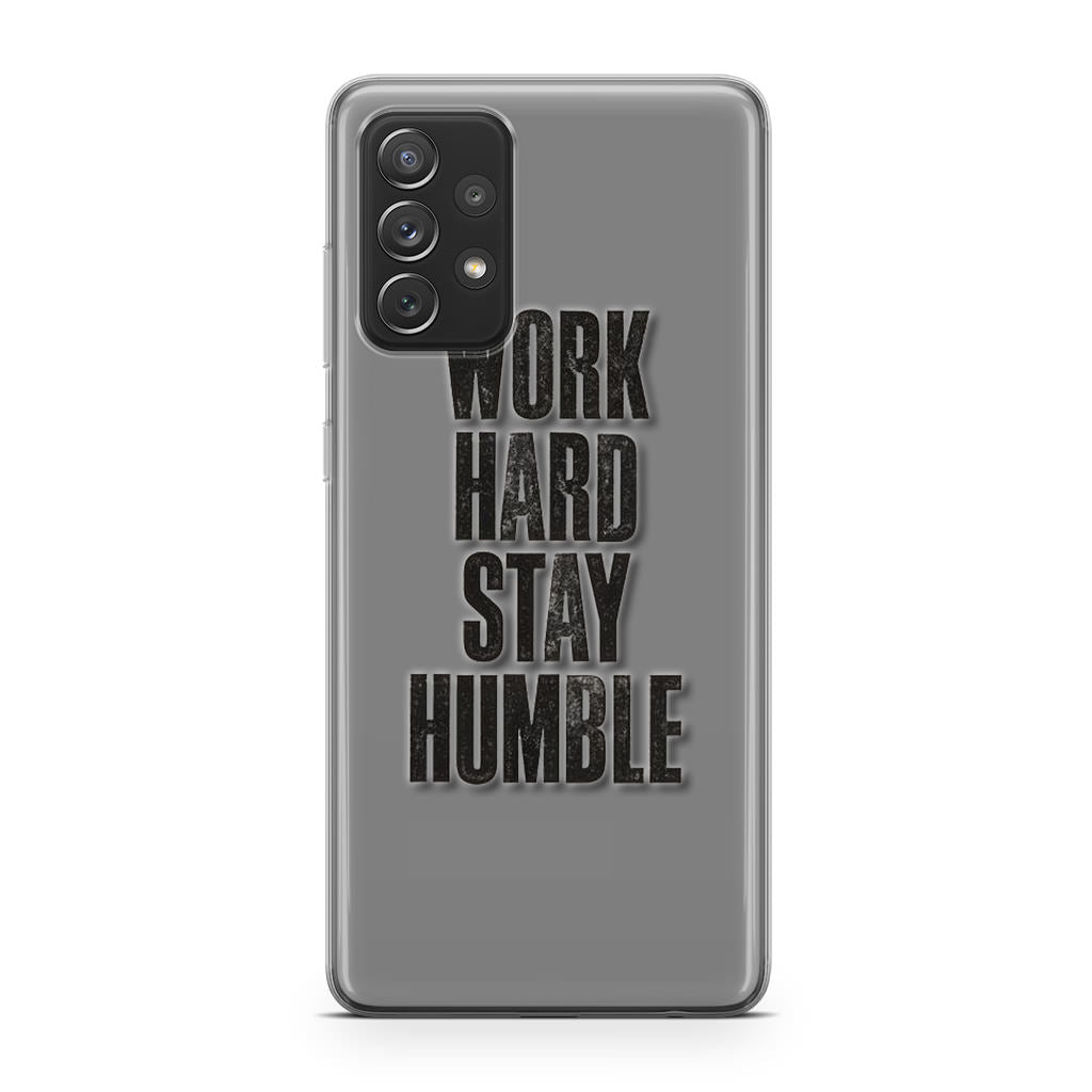 Work Hard Stay Humble Galaxy A53 5G Case