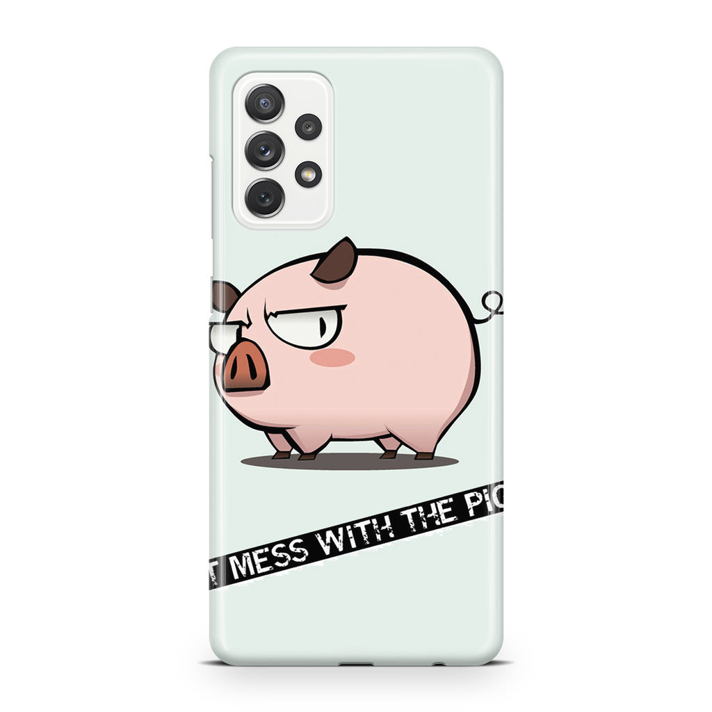 Dont Mess With The Pig Galaxy A23 5G Case