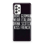 Drive German Wear Italian Drink Scotch Kiss French Galaxy A23 5G Case