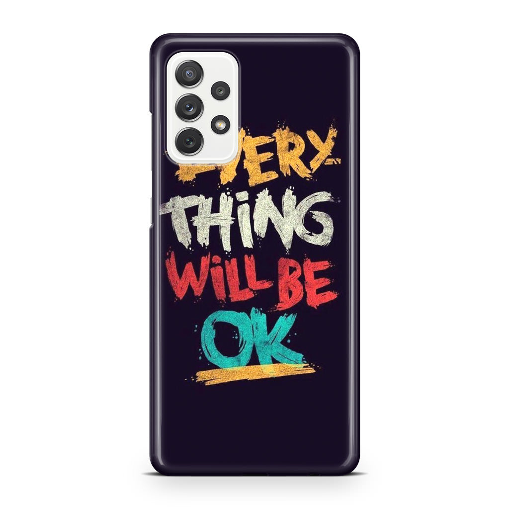 Everything Will Be Ok Galaxy A23 5G Case
