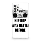Hip Hop Was Better Before Galaxy A23 5G Case
