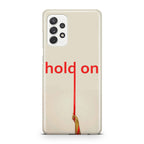 Hold On Galaxy A23 5G Case
