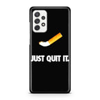 Just Quit Smoking Galaxy A23 5G Case