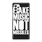 Make Music Not Missiles Galaxy A23 5G Case