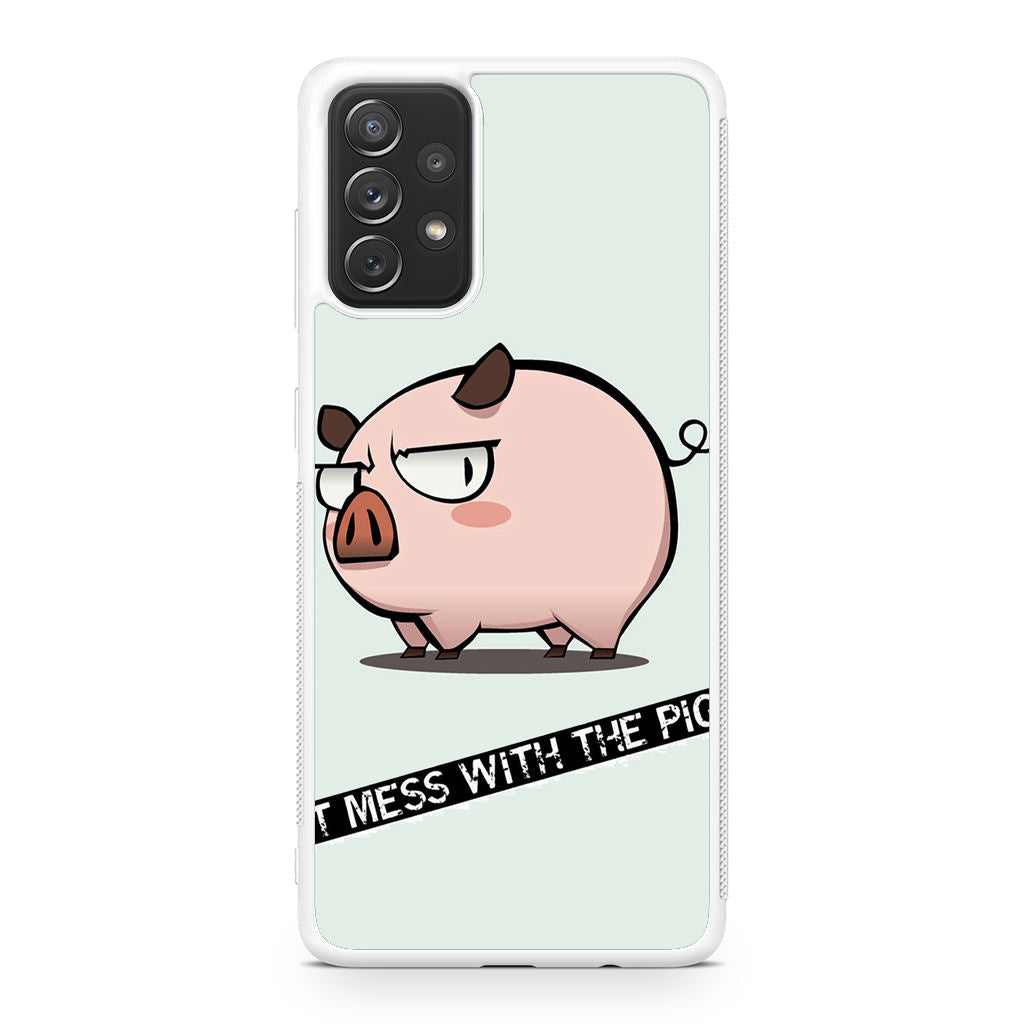 Dont Mess With The Pig Galaxy A23 5G Case