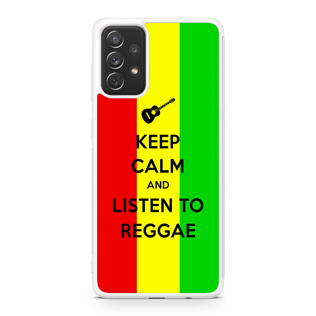 Keep Calm and Listen to Reggae Galaxy A23 5G Case