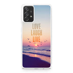 Love Laugh Live Galaxy A23 5G Case