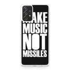 Make Music Not Missiles Galaxy A23 5G Case