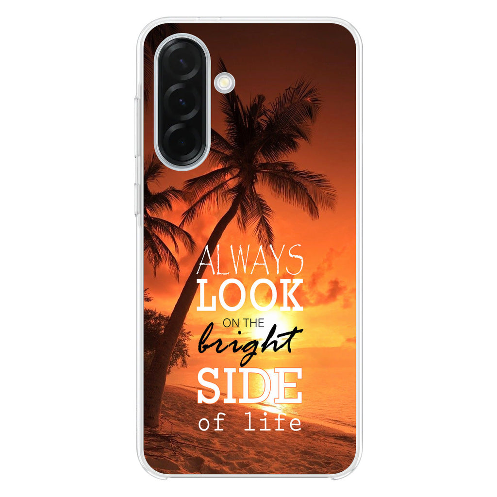 Always Look Bright Side of Life Samsung Galaxy A26 5G / A36 5G / A56 5G Case