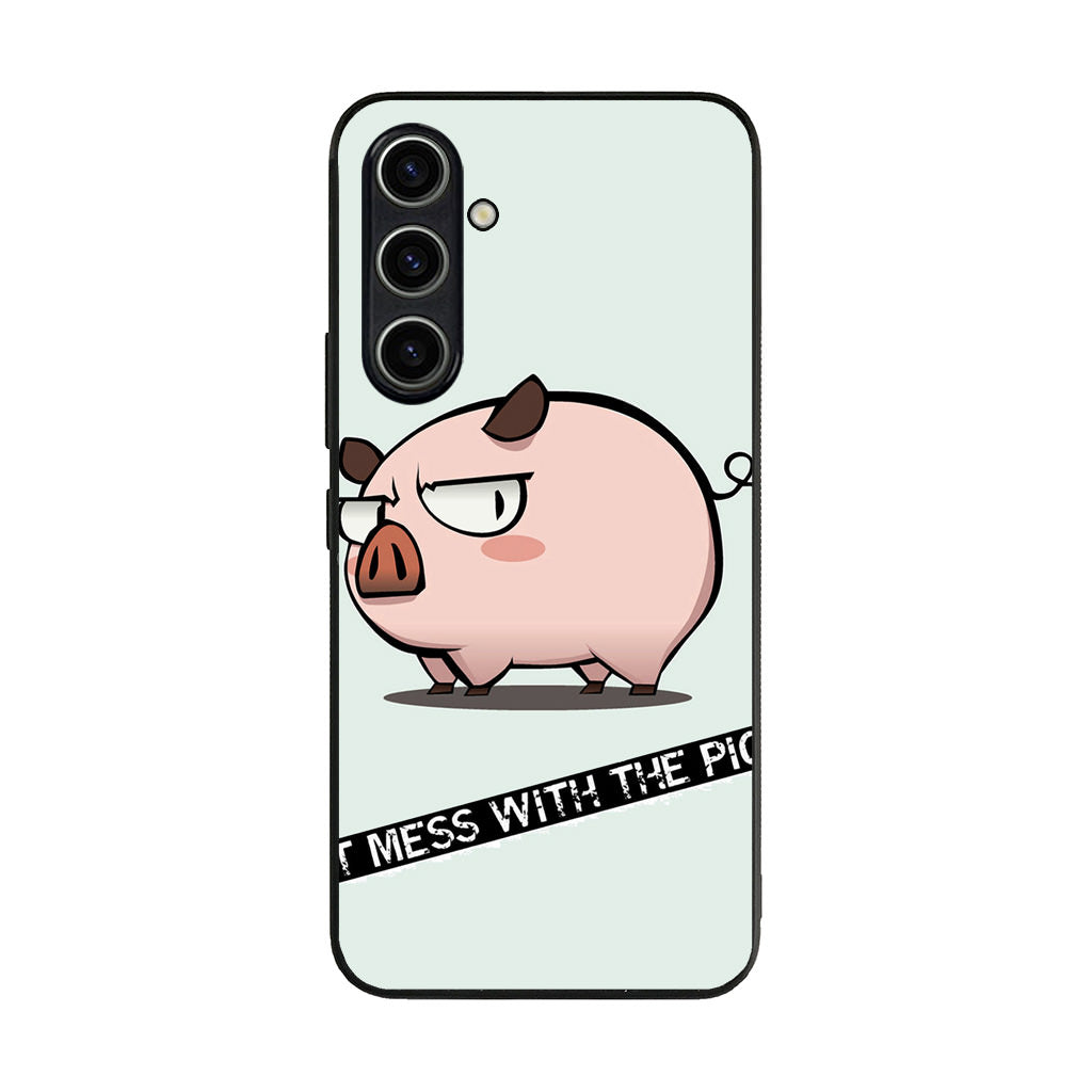 Dont Mess With The Pig Samsung Galaxy S23 FE Case