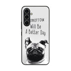 Tomorrow Will Be A Better Day Samsung Galaxy A54 5G Case