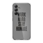Work Hard Stay Humble Samsung Galaxy S23 FE Case