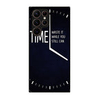 Time Waste It While You Still Can Galaxy S22 Ultra 5G Case