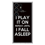 I Play It On Repeat Samsung Galaxy S23 Ultra Case