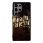 Get Living or Get Dying Samsung Galaxy S24 Ultra Case