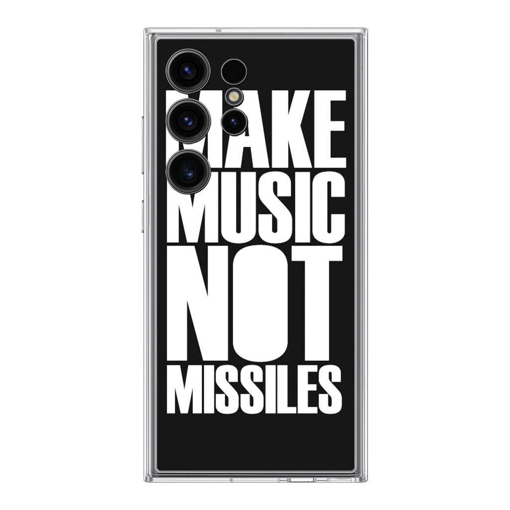 Make Music Not Missiles Samsung Galaxy S24 Ultra Case