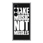 Make Music Not Missiles Samsung Galaxy S24 Ultra Case