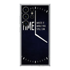 Time Waste It While You Still Can Samsung Galaxy S24 Ultra Case