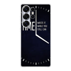 Time Waste It While You Still Can Samsung Galaxy S25 Ultra Case