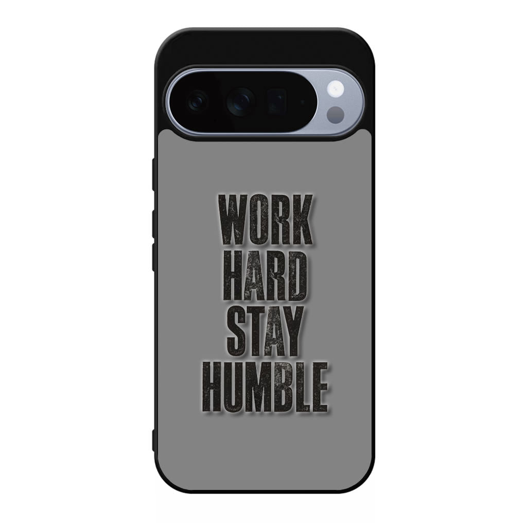 Work Hard Stay Humble Google Pixel 10 Pro / 10 Pro XL Case