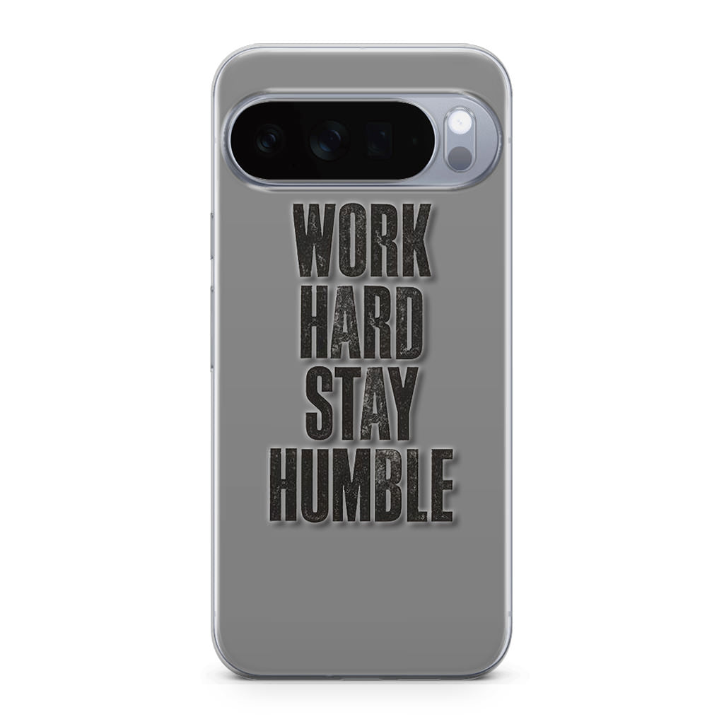 Work Hard Stay Humble Google Pixel 10 Pro / 10 Pro XL Case