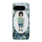 Tina Belcher Flower Woman Quotes Google Pixel 10 Pro / 10 Pro XL Case