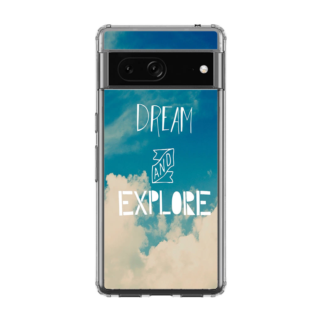 Dream and Explore Google Pixel 7a Case
