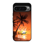 Always Look Bright Side of Life Google Pixel 9 Pro / Pixel 9 Pro XL Case