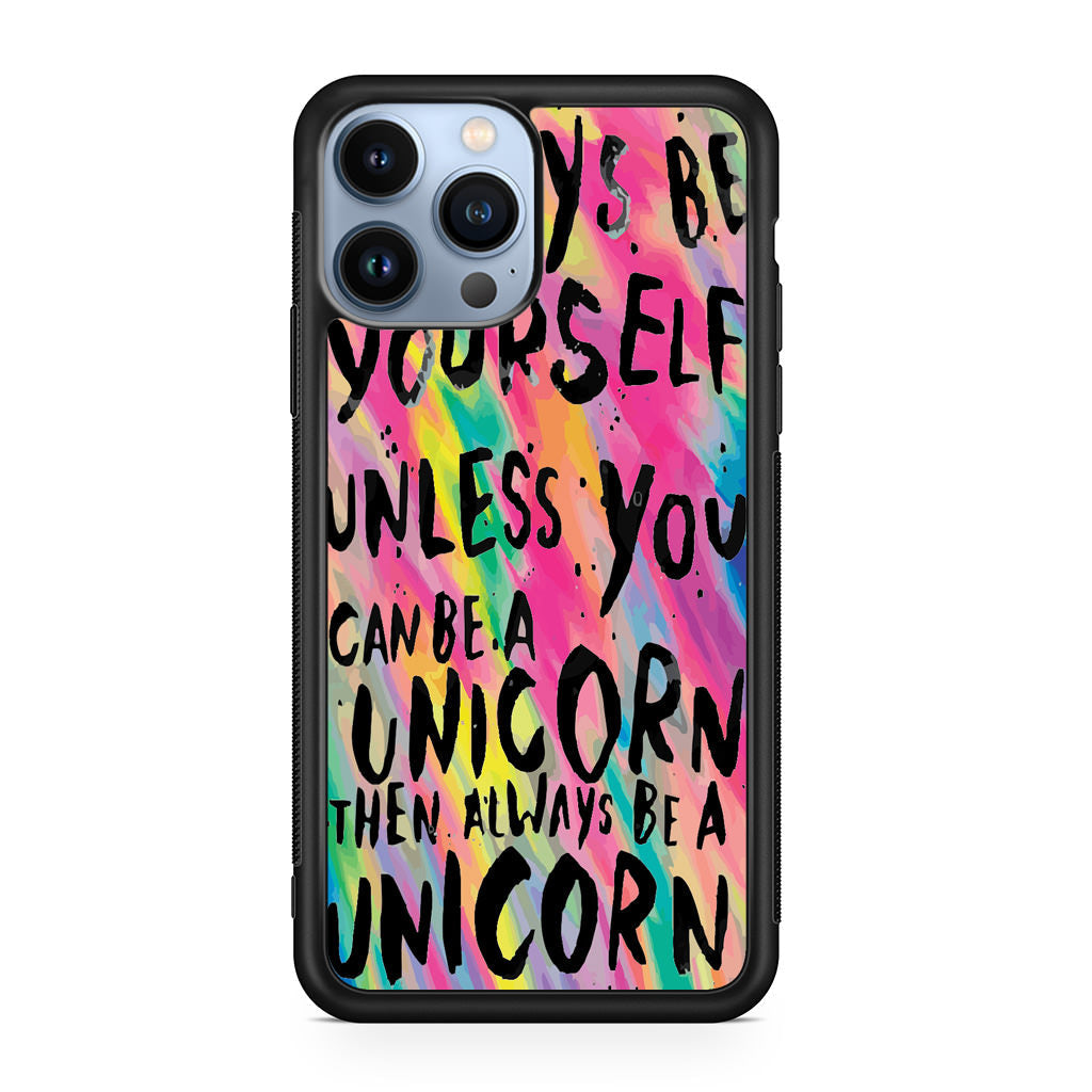 Rainbow Unicorn Quote iPhone 13 Pro / 13 Pro Max Case