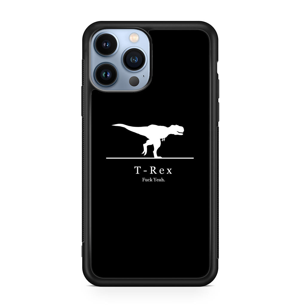T-Rex Yeah iPhone 13 Pro / 13 Pro Max Case