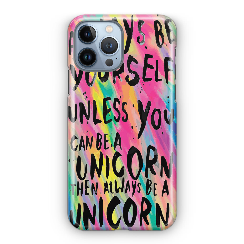 Rainbow Unicorn Quote iPhone 13 Pro / 13 Pro Max Case