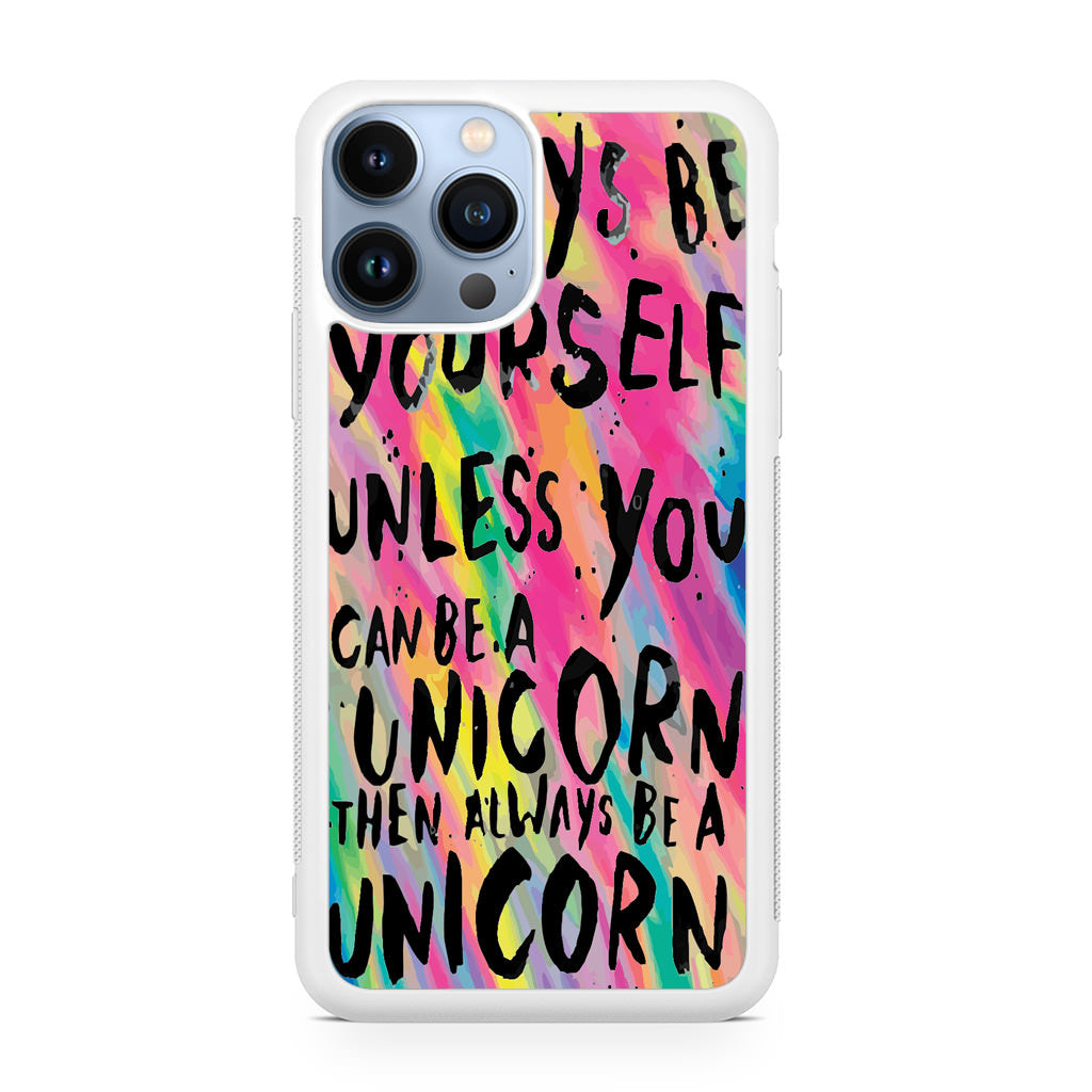 Rainbow Unicorn Quote iPhone 13 Pro / 13 Pro Max Case